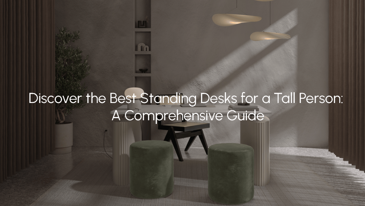 Best sit stand desk 2024 for tall person